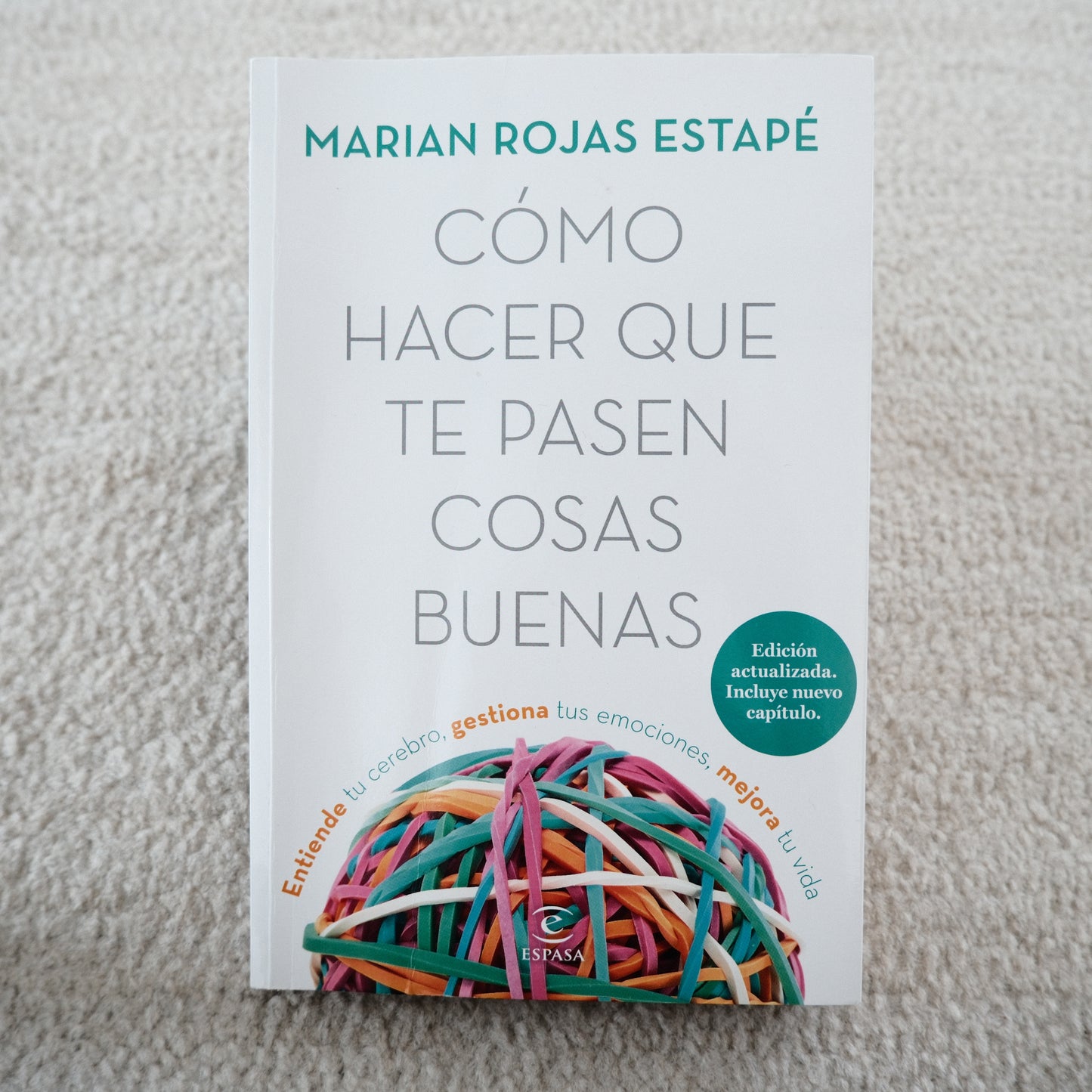 Cómo hacer que te pasen cosas buenas - Marian Rojas Estapé